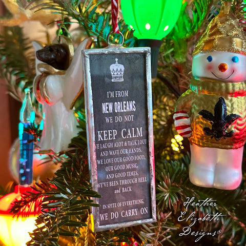 We Don't Keep Calm in New Orleans Ornament